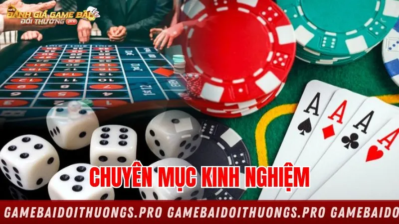 Chuyên mục hướng dẫn và kinh nghiệm chơi bài hiệu quả