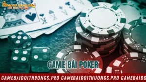 Game bài Poker: Luật chơi, chiến thuật và những sai lầm